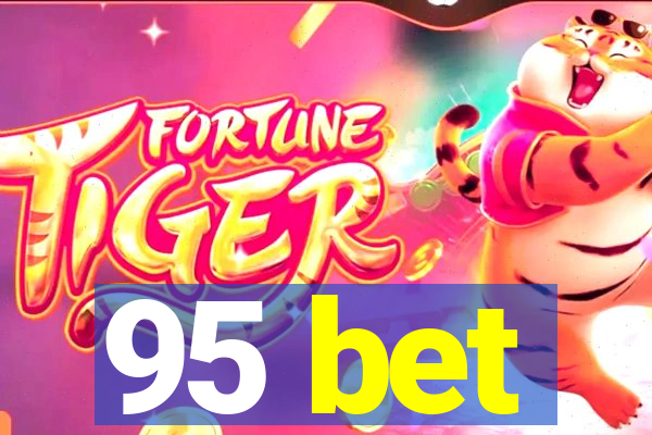 95 bet